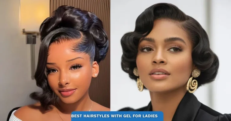 18 Best hairstyles with gel for ladies 2026